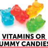 Look-alike Product Flyer: Vitamins or Gummy Candies?